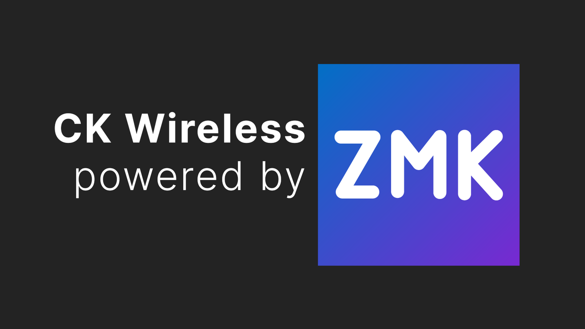 ZMK - The Future of Wireless at CK – CannonKeys